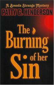Cover of: The Burning Of Her Sin by Patty G. Henderson