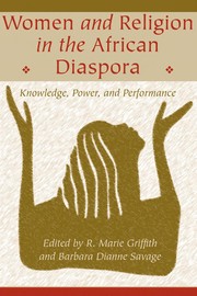 Cover of: Women and religion in the African diaspora by edited by R. Marie Griffith, Barbara Dianne Savage.