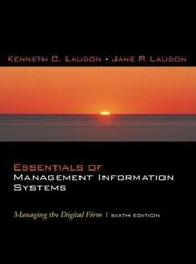 Cover of: Essentials of Management Information Systems by Kenneth C. Laudon, Jane P. Laudon, Jane Price Laudon, Jane Laudon, Kenneth C. Laudon, Jane P. Laudon