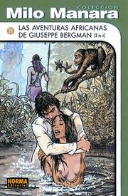 Cover of: Las Aventuras Africanas de Giuseppe Bergman, vol. 1/ African Adventures Vol. 1 (Milo Manara Coleccion) by Milo Manara