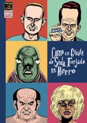 Cover of: Como un guante de seda forjado en hierro/ Like a Velvet Glvoe Cast in Iron by Daniel Clowes