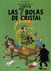 Cover of: Tintin: Las siete bolas de cristal/ Tintin by Hergé