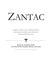 Cover of: Zantac: a medical dictionary, bibliography, and annotated research guide to Internet references