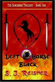 Left Horse Black by S. J. Reisner