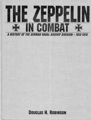 The Zeppelin in combat by Douglas Hill Robinson