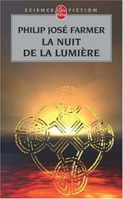 Cover of: La Nuit de La Lumiere (Ldp Science Fic) (French Edition) by P J Farmer