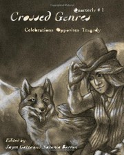 Crossed Genres Quarterly 01: Volume One of Crossed Genres quarterly editions