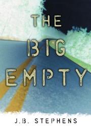 Cover of: The big empty by J. B. Stephens