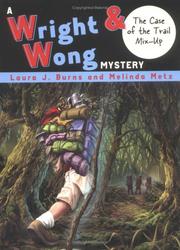 Cover of: The case of the trail mix-up by Laura J. Burns