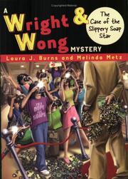 Cover of: The case of the slippery soap star by Laura J. Burns