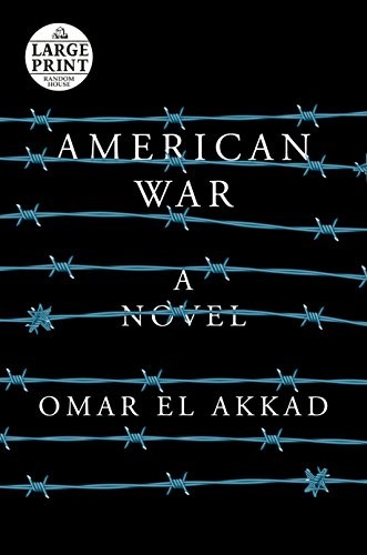 American War: A novel (Random House Large Print) by Omar El Akkad