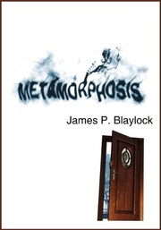 Cover of: Metamorphosis by James P. Blaylock