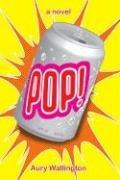 Cover of: Pop! by Aury Wallington