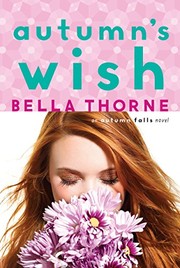 Cover of: Autumn's Wish (Autumn Falls) by Bella Thorne