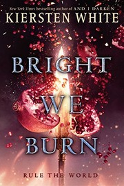 Cover of: Bright We Burn (And I Darken) by Kiersten White