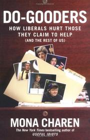 Cover of: Do-Gooders: How Liberals Hurt Those They Claim to Help (and the Rest of Us)