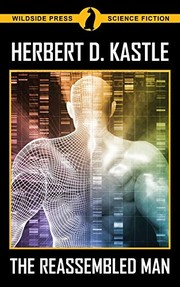 Cover of: The Reassembled Man by Herbert Kastle