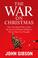 Cover of: The War on Christmas