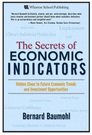 Cover of: The secrets of economic indicators by Bernard Baumohl