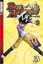 Cover of: Duel Masters Volume 3: The Champion of Tomorrow (Duel Masters Cine-Manga)