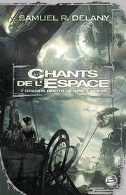 Cover of: Chants de l'espace by Samuel R. Delany, Collectif