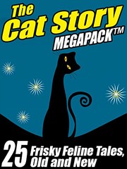 Cover of: The Cat MEGAPACK ®: 25 Frisky Feline Tales, Old and New by Gary Lovisi, Pamela Sargent, Lauran Paine, Sydney J. Bounds, Andrew Lang