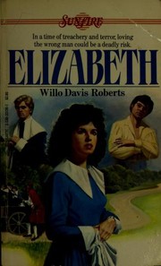 Elizabeth (Sunfire #3) by Willo Davis Roberts