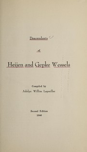 Descendants of Heijen and Gepke Wessels by Adalyn Mary Willim Laymiller