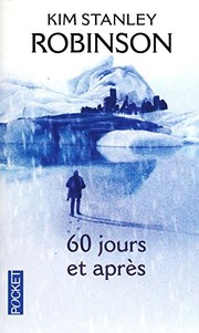 Cover of: 60 jours et après by Bénédicte Lombardo, Dominique Haas Kim Stanley Robinson