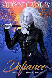 Cover of: Defiance: Rise of the Iliri: Book 3 by Auryn Hadley