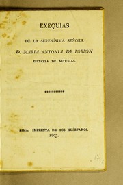 Exequias de la serenísima señora d[oña] Maria Antonia de Borbon, princesa de Asturias by José Joaquín de Larriva y Ruiz