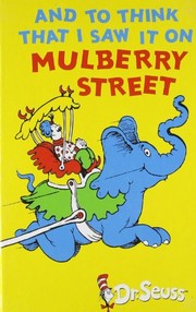 Cover of: And to Think I Saw it on Mulberry Street by Dr. Seuss