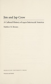 Cover of: Jim and Jap Crow: a cultural history of 1940s interracial America