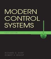 Modern control systems by Richard C. Dorf, Richard C Dorf, Robert H. Bishop