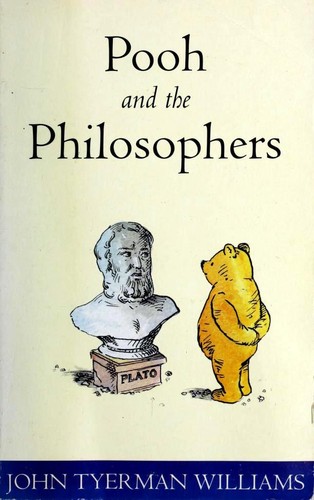 Pooh and the Philosophers by John T. Williams