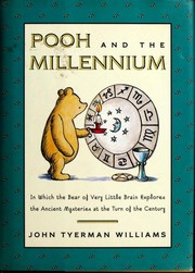 Cover of: Pooh and the Millennium: In Which the Bear of Very Little Brain Explores the Ancient Mysteries at the Turn of the Century