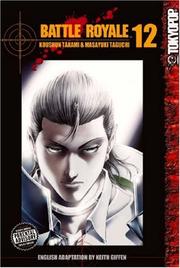 Cover of: Battle Royale, Vol. 12 by Kōshun Takami, Masayuki Taguchi, Kōshun Takami, Masayuki Taguchi