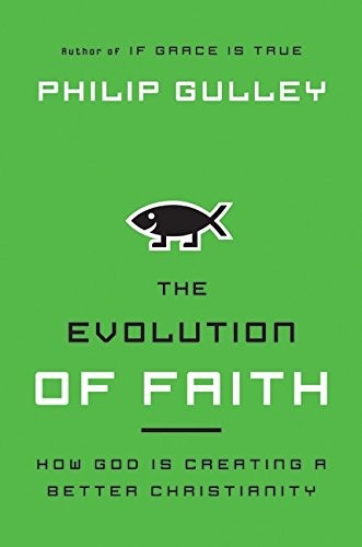 The Evolution of Faith by Philip Gulley