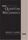 Cover of: Quantum Mechanics
