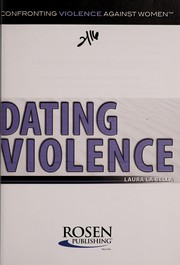 Cover of: Dating violence | Laura La Bella