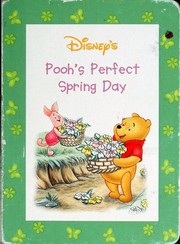 Cover of: Disney's Pooh's Perfect Spring Day by A. A. Milne