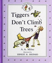 It Is Shown That Tiggers Don't Climb Trees by A. A. Milne