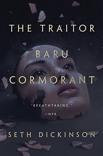 The Traitor Baru Cormorant (The Masquerade Book 1) by Seth Dickinson
