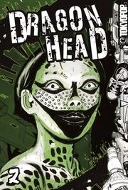 Cover of: Dragon Head Volume 2