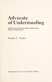 Cover of: Advocate of understanding: Sidney Gulick and the search for peace with Japan