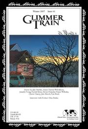 Cover of: Glimmer Train Stories, #61, Winter 2007 by Jake Hawkes; Annie Dawid; Will Allison; Jennifer Tseng; Ra-chel Klein; Steven Polansky; Vinnie Wilhelm; Christi Clancy; Julie Hirsch; Tim Hurd.