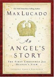 Cover of: An angel's story by Max Lucado