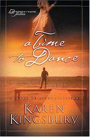 A Time to Dance (Women of Faith Fiction #1) by Karen Kingsbury