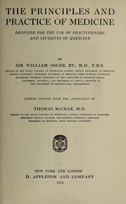 Cover of: The principles and practice of medicine: designed for the use of practitioners and students of medicine