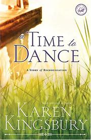 Cover of: A Time to Dance by Karen Kingsbury